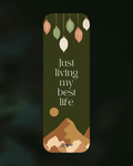 Just Living My Life Bookmark