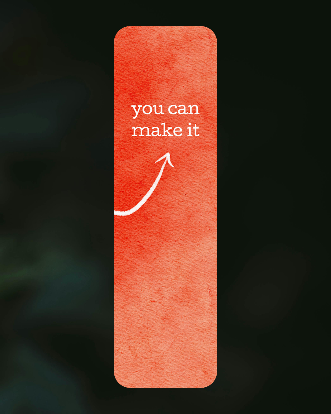 You Can Make It Bookmark